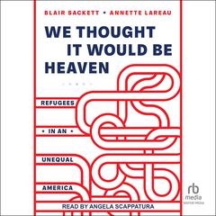 We Thought It Would Be Heaven by Blair Sackett audiobook