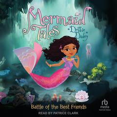 Battle of the Best Friends by Debbie Dadey audiobook