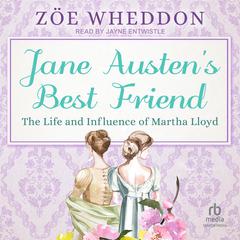 Jane Austen's Best Friend by Zöe Wheddon audiobook