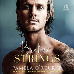 Broken Strings by Pamela O’Rourke audiobook