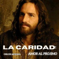 La Caridad: Amor al Prójimo by Oslos Molina audiobook