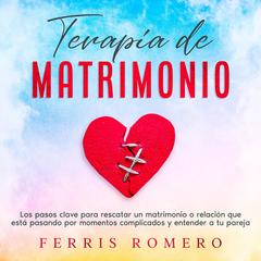 Terapia de Matrimonio by Ferris Romero audiobook