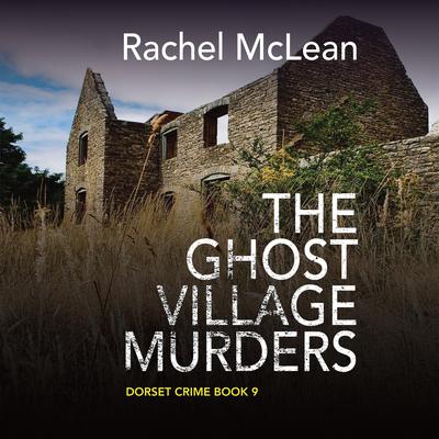 The Ghost Village Murders by Rachel McLean audiobook