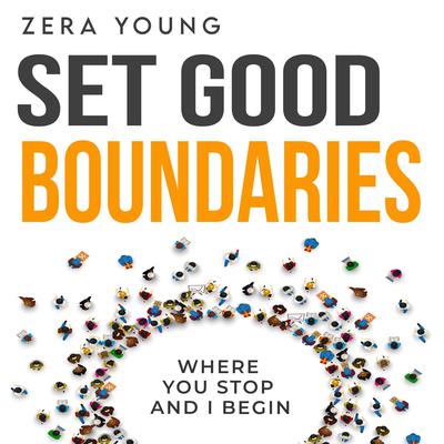 Set Good Boundaries by Zera Young audiobook