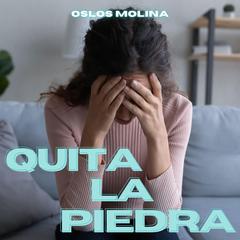 Quita la piedra by Oslos Molina audiobook