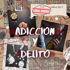 Adicción y Delito by Oslos Molina audiobook