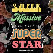 Supermassive Superstar by  Mark Warford audiobook