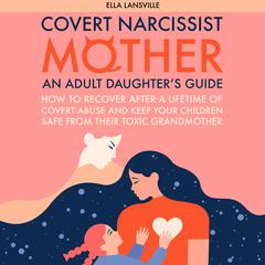 Covert Narcissist Mother by Ella Lansville audiobook