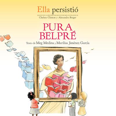 Ella persistió: Pura Belpré by Meg Medina audiobook