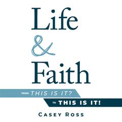 Life & Faith by Casey Ross audiobook