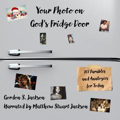 Your Photo on God's Fridge Door by Gordon S. Jackson audiobook