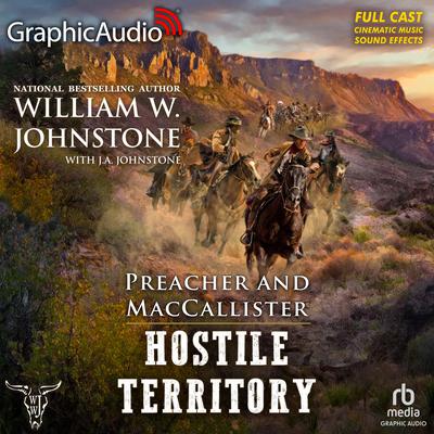 Hostile Territory [Dramatized Adaptation] by William W. Johnstone audiobook