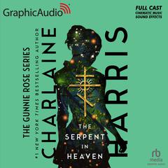 The Serpent in Heaven [Dramatized Adaptation] by Charlaine Harris audiobook
