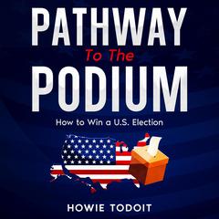 Pathway to the Podium by Howie Todoit audiobook