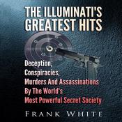 The Illuminati's Greatest Hits by  Frank White audiobook