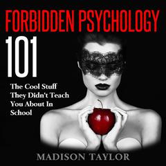Forbidden Psychology 101 by Madison Taylor audiobook