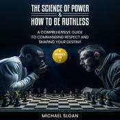 The Science of Power & How to Be Ruthless by  Michael Sloan audiobook
