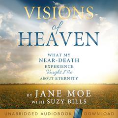Visions of Heaven by Jane Moe audiobook