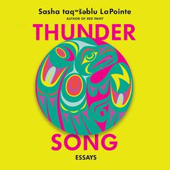 Thunder Song by Sasha taqʷšəblu LaPointe audiobook