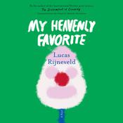 My Heavenly Favorite by  Lucas Rijneveld audiobook