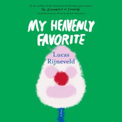 My Heavenly Favorite by Lucas Rijneveld audiobook