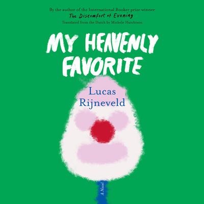 My Heavenly Favorite by Lucas Rijneveld audiobook