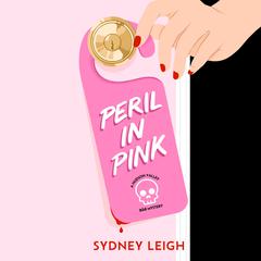 Peril in Pink by Sydney Leigh audiobook