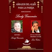ABRAZOS DEL ALMA PARA LA PAREJA 1parte by  Lindy Giacomán audiobook