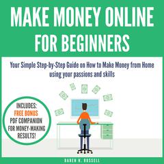 Make Money Online for Beginners by Daren H. Russell audiobook