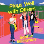 Plays Well with Others by  Sophie Brickman audiobook