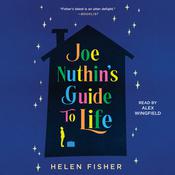 Joe Nuthin's Guide to Life by  Helen Fisher PhD audiobook