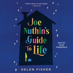 Joe Nuthin's Guide to Life by Helen Fisher audiobook