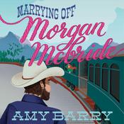Marrying Off Morgan McBride by  Amy Barry audiobook