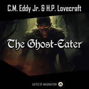 The Ghost-Eater by  C.M. Eddy Jr. audiobook