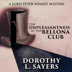 The Unpleasantness at the Bellona Club by Dorothy L. Sayers audiobook