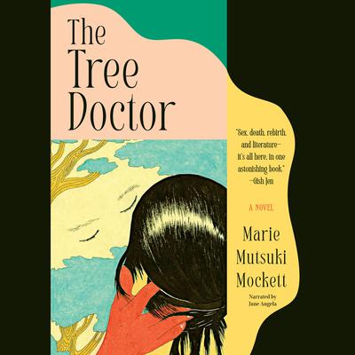 The Tree Doctor by Marie Mutsuki Mockett audiobook