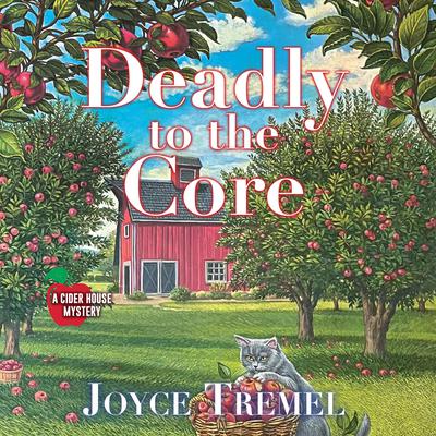 Deadly to the Core by Joyce Tremel audiobook