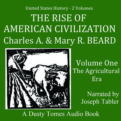 The Rise of American Civilization, Vol. 1 by Charles A. Beard audiobook