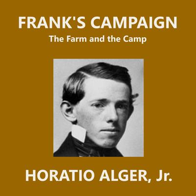 Frank's Campaign by Horatio Alger audiobook