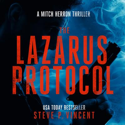The Lazarus Protocol by Steve P. Vincent audiobook