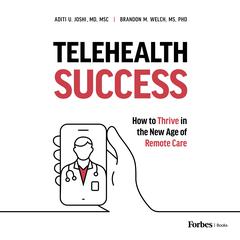 Telehealth Success by Aditi U. Joshi audiobook