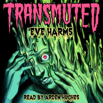 Transmuted by Eve Harms audiobook