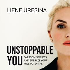 Unstoppable You by Liene Uresina audiobook
