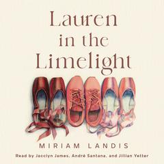 Lauren in the Limelight by Miriam Landis audiobook