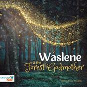 Waslene and the Forest Godmother by  Lauren Kratz Prushko audiobook