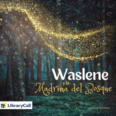 Waslene y la madrina del bosque by Lauren Kratz Prushko audiobook