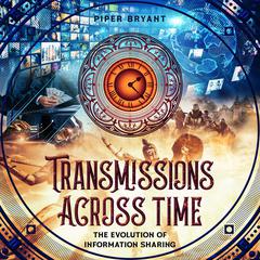 Transmissions Across Time by Piper Bryant audiobook