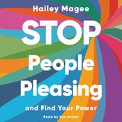 Stop People Pleasing by  Hailey Magee audiobook