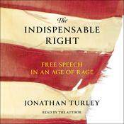 The Indispensable Right by  Jonathan Turley audiobook