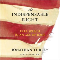 The Indispensable Right by Jonathan Turley audiobook